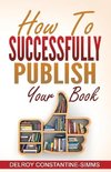 How To Successfully Publish Your Book