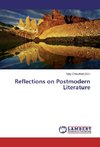 Reflections on Postmodern Literature