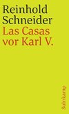 Las Casas vor Karl V - Szenen aus der Konquistadorenzeit