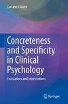 Concreteness and Specificity in Clinical Psychology