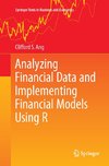 Analyzing Financial Data and Implementing Financial Models Using R