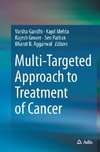 Multi-Targeted Approach to Treatment of Cancer