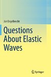 Questions About Elastic Waves