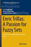 Enric Trillas: A Passion for Fuzzy Sets