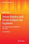 Tensor Algebra and Tensor Analysis for Engineers