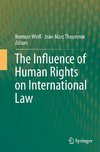 The Influence of Human Rights on International Law