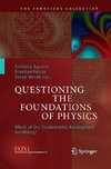 Questioning the Foundations of Physics