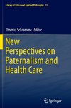 New Perspectives on Paternalism and Health Care