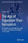 The Age of Figurative Theo-humanism