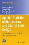 Applied Statistics in Biomedicine and Clinical Trials Design