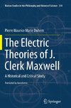 The Electric Theories of J. Clerk Maxwell