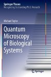 Quantum Microscopy of Biological Systems