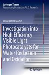 Investigation into High Efficiency Visible Light Photocatalysts for Water Reduction and Oxidation