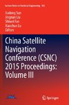 China Satellite Navigation Conference (CSNC) 2015 Proceedings: Volume III