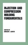 Injection and Compression Molding Fundamentals