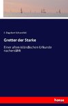 Gretter der Starke