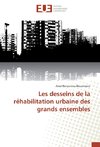 Les desseins de la réhabilitation urbaine des grands ensembles