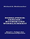 Nobelpreisträger - Mythos und Wirklichkeit. Band 1