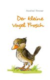 Der kleine Vogel Frosch