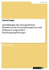 Auswirkungen des demografischen Wandels auf das Personalmanagement und Diskussion ausgewählter Handlungsempfehlungen