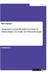 Steigendes Gesundheitsbewusstsein in Deutschland. Die Rolle der Physiotherapie