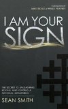 Smith, S: I Am Your Sign