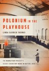 Polonium in the Playhouse