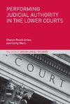 Performing Judicial Authority in the Lower Courts