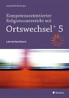 Kompetenzorientierter Religionsunterricht mit Ortswechsel PLUS 5