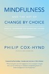 Mindfulness and the Art of Change by Choice