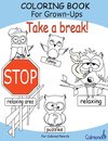 Take a break! - Coloring Book For Grown-Ups (For Colored Pencils)