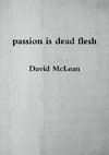 passion is dead flesh