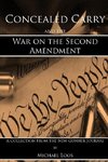 Concealed Carry and the War on the Second Amendment