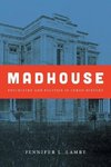 Madhouse