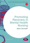 Trenoweth, S: Promoting Recovery in Mental Health Nursing