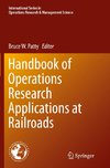 Handbook of Operations Research Applications at Railroads