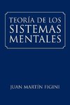 TEORÍA DE LOS  SISTEMAS MENTALES