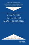 Leondes, C: Computer-Aided Design, Engineering, and Manufact