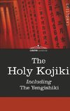 The Holy Kojiki -- Including, the Yengishiki