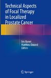 Technical Aspects of Focal Therapy in Localized Prostate Cancer