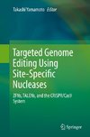 Targeted Genome Editing Using Site-Specific Nucleases