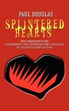 SPLINTERED HEARTS