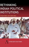 Rethinking Indian Political Institutions