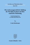 Die verfassungsrechtliche Stellung der Privathochschule und ihre staatliche Förderung.