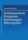 Portfolioorientierte Preisgrenzenbestimmung bei Währungsrisiko