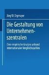 Die Gestaltung von Unternehmenszentralen