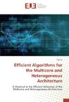 Efficient Algorithms for the Multicore and Heterogeneous Architecture