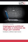 Inteligencia artificial aplicada a sistemas de riego por canales