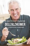 41 Ricette per la prevenzione dell'Alzheimer