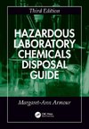 Armour, M: Hazardous Laboratory Chemicals Disposal Guide